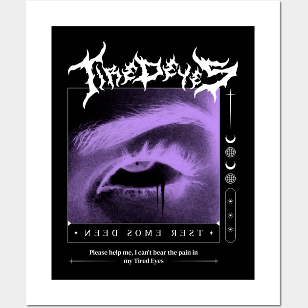 Tired Eyes STREETWEAR DESIGN Wall Art by Dendycp